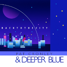 Sheehan Sound Engineering, Pat Cronley, Pat Cronley & Deeper Blue, Michigan Jazz, Michigan Smooth Jazz, Music Licensing Michigan, Michigan Artists, Musicians